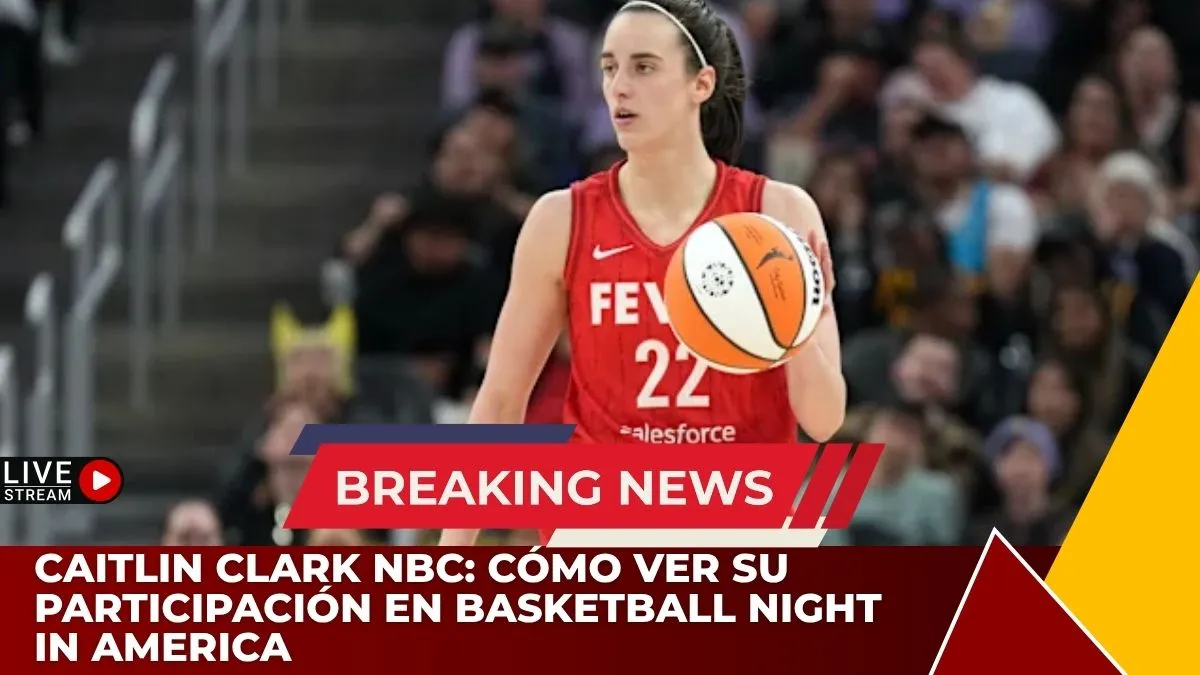 Caitlin Clark NBC: cómo ver su participación en Basketball Night in America
