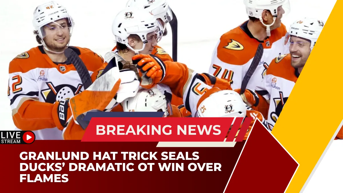 Granlund Hat Trick Seals Ducks’ Dramatic OT Win Over Flames