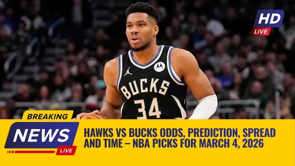 Hawks vs Bucks Odds, Prediction, Spread And Time – NBA Picks For March 4, 2026