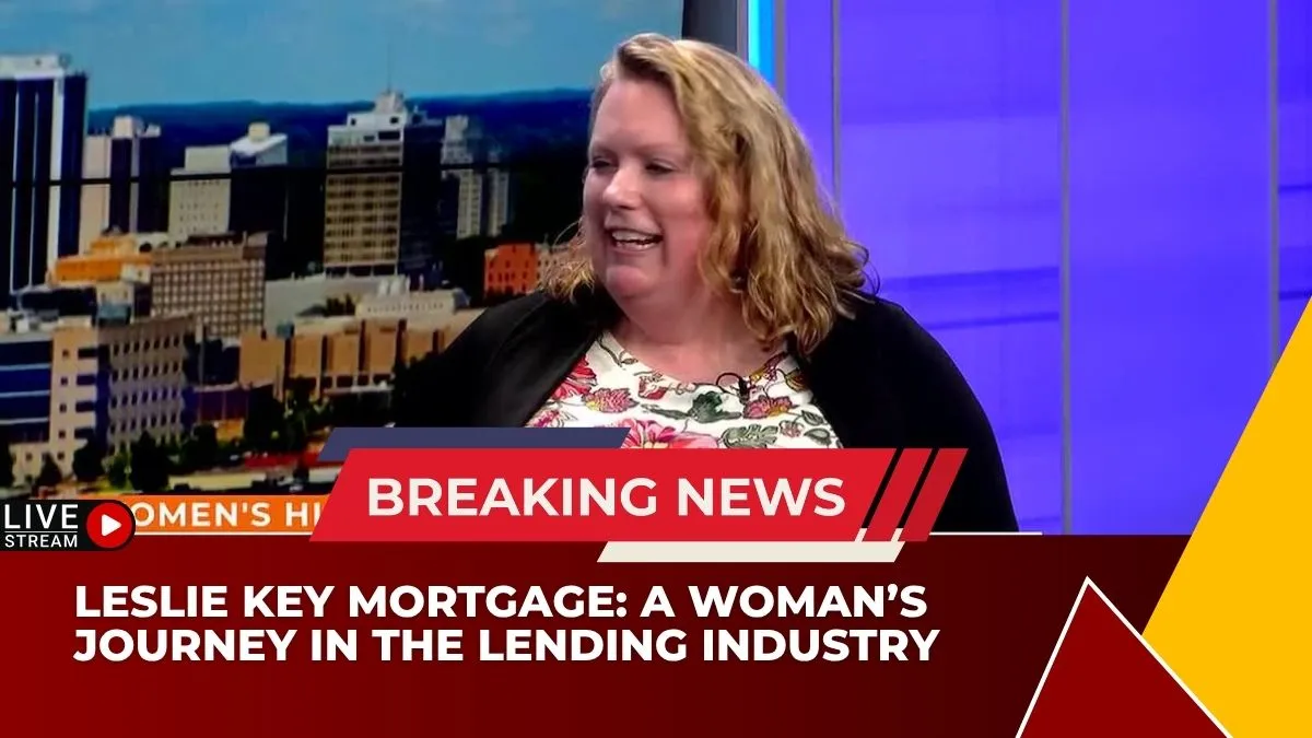 Leslie Key Mortgage: A Woman’s Journey in the Lending Industry