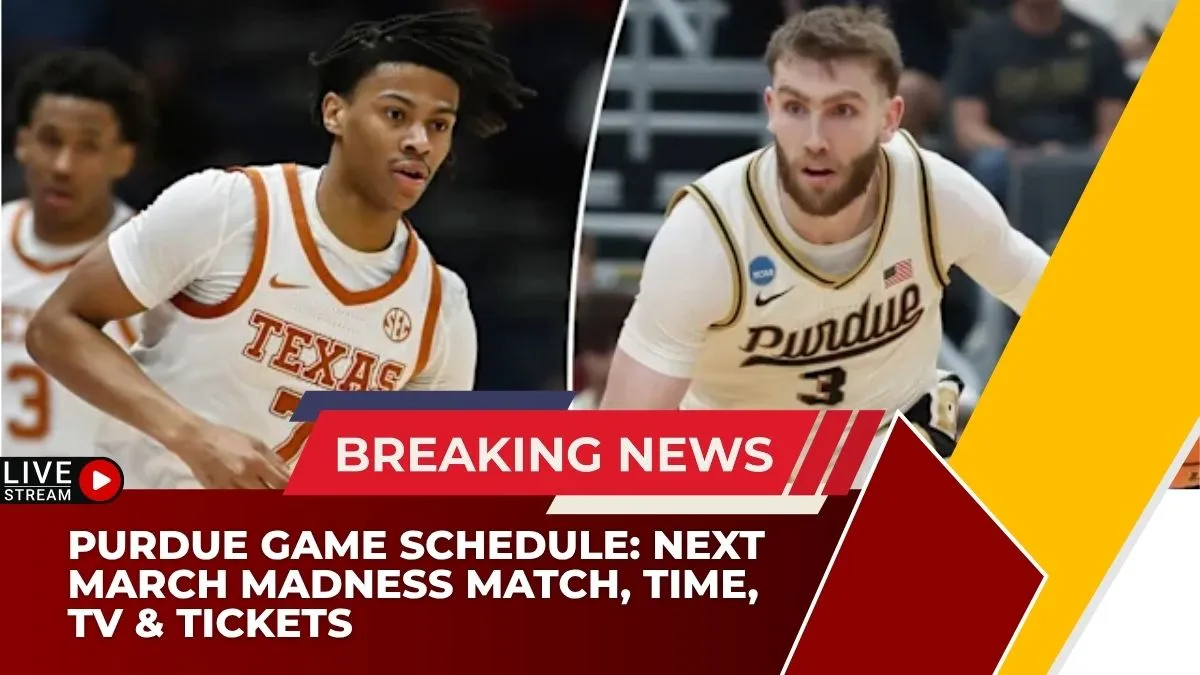 Purdue Game Schedule: Next March Madness Match, Time, TV & Tickets