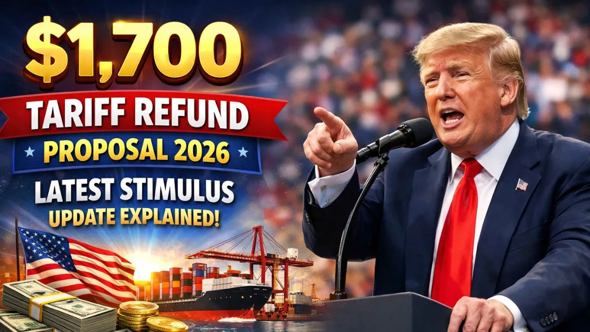 $1,700 Tariff Refund Proposal 2026: Latest Stimulus Update Explained